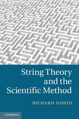 String Theory and the Scientific Method - Dawid, Richard