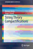 String Theory Compactifications