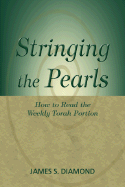 Stringing the Pearls: How to Read the Weekly Torah Portion