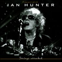 Strings Attached: A Very Special Night with Ian Hunter - Ian Hunter