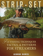 Strip-Set: Fly-Fishing Techniques, Tactics, & Patterns for Streamers