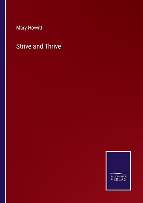 Strive and Thrive - Howitt, Mary