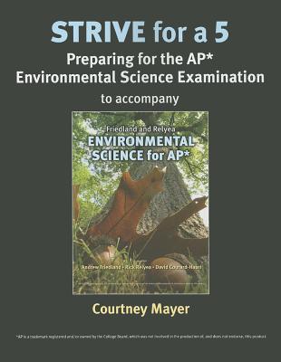 Strive for 5: Environmental Science for Ap* - Mayer, Courtney