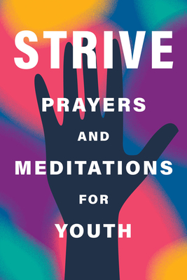 Strive: Prayers and Meditations for Youth - Baha'u'llah