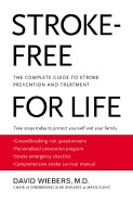 Stroke-Free for Life: The Complete Guide to Stroke Prevention and Treatment