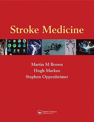 Stroke Medicine - Brown, Martin M, and Markus, Hugh, and Oppenheimer, Stephen