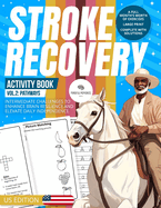 Stroke Recovery Activity Book 2 (US Edition): Progressions: Intermediate Tasks with US Themes, Enhancing Neural Renewal.