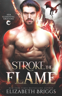 Stroke The Flame - Briggs, Elizabeth