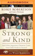 Strong and Kind: And Other Important Character Traits Your Child Needs to Succeed