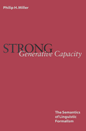 Strong Generative Capacity: The Semantics of Linguistic Formalism