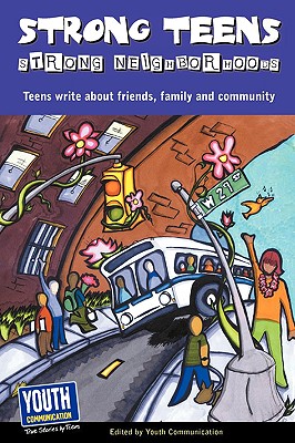 Strong Teens, Strong Neighborhoods: Teens Write about Friends, Family and Community - Hefner, Keith (Editor)