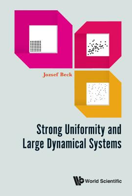 Strong Uniformity and Large Dynamical Systems - Jozsef Beck