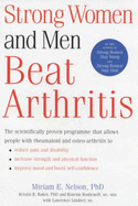 Strong Women and Men Beat Arthritis - Nelson, Miriam E., and etc., and et al.