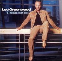 Stronger Than Time - Lee Greenwood