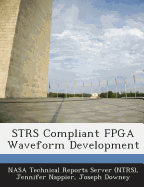 STRS Compliant FPGA Waveform Development