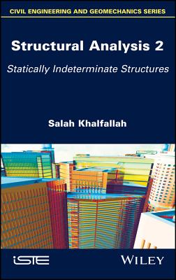 Structural Analysis 2: Statically Indeterminate Structures - Khalfallah, Salah