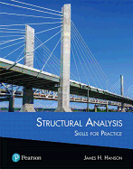 Structural Analysis: Skills for Practice + Mastering Engineering with Pearson Etext -- Access Card Package