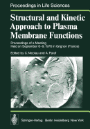 Structural and Kinetic Approach to Plasma Membrane Functions: Proceedings of a Meeting Held on September 6-9, 1976 in Grignon (France)