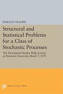 Structural and Statistical Problems for a Class of Stochastic Processes: The First Samuel Stanley Wilks Lecture at Princeton University, March 7, 1970