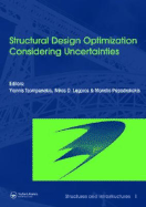 Structural Design Optimization Considering Uncertainties: Structures & Infrastructures Book, Vol. 1, Series, Series Editor: Dan M. Frangopol