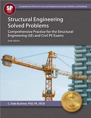 Structural Engineering Solved Problems - Buckner, C Dale, PhD, Pe