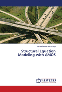 Structural Equation Modeling with AMOS