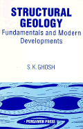 Structural Geology: Fundamentals and Modern Developments - Ghosh, S K, and Ghosh, Sanjib K, and Ghosh, Santi Kumar