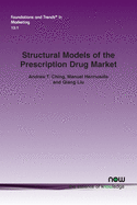 Structural Models of the Prescription Drug Market