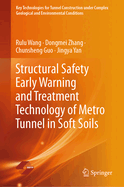 Structural Safety Early Warning and Treatment Technology of Metro Tunnel in Soft Soils