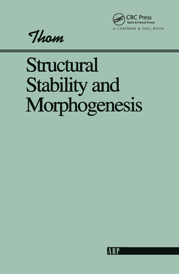 Structural Stability And Morphogenesis - Thom, Rene