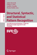 Structural, Syntactic, and Statistical Pattern Recognition: Joint Iapr International Workshops, S+sspr 2022, Montreal, Qc, Canada, August 26-27, 2022, Proceedings
