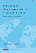 Structural Unemployment in Western Europe: Reasons and Remedies