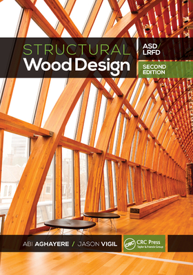 Structural Wood Design: Asd/LRFD - Aghayere, Abi, and Vigil, Jason
