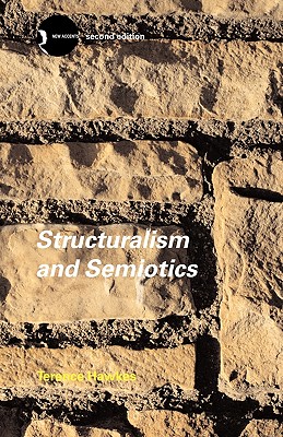 Structuralism and Semiotics - Hawkes, Terence