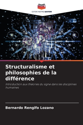 Structuralisme et philosophies de la diff?rence - Rengifo Lozano, Bernardo