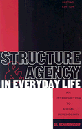 Structure and Agency in Everyday Life: An Introduction to Social Psychology