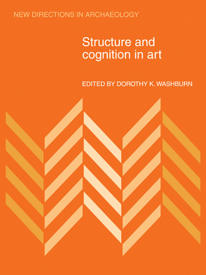 Structure and Cognition in Art - Washburn, Dorothy K.