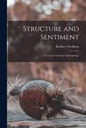 Structure and Sentiment; a Test Case in Social Anthropology