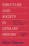 Structure and Society in Literary History: Studies in the History and Theory of Literary Criticism