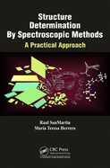 Structure Determination By Spectroscopic Methods: A Practical Approach