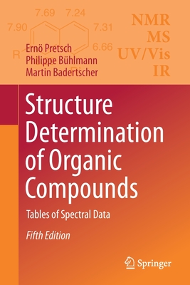 Structure Determination of Organic Compounds: Tables of Spectral Data - Pretsch, Ern, and Bhlmann, Philippe, and Badertscher, Martin