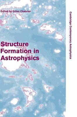 Structure Formation in Astrophysics - Chabrier, Gilles (Editor)