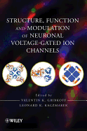 Structure, Function, and Modulation of Neuronal Voltage-Gated Ion Channels - Gribkoff, Valentin K