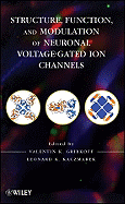 Structure, Function, and Modulation of Neuronal Voltage-Gated Ion Channels - Gribkoff, Valentin K (Editor), and Kaczmarek, Leonard K (Editor)