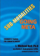 Structure of Excellence: Unmasking the Meta-Levels of "Submodalities"