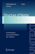 Structure of Matter: An Introductory Course with Problems and Solutions - Rigamonti, Attilio, and Carretta, Pietro