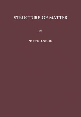 Structure of Matter - Finkelnburg, Wolfgang