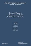 Structure-Property Relationships of Oxide Surfaces and Interfaces: Volume 654