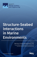 Structure-Seabed Interactions in Marine Environments