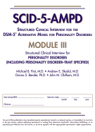 Structured Clinical Interview for the Dsm-5(r) Alternative Model for Personality Disorders (Scid-5-Ampd) Module III: Personality Disorders (Including Personality Disorder--Trait Specified)